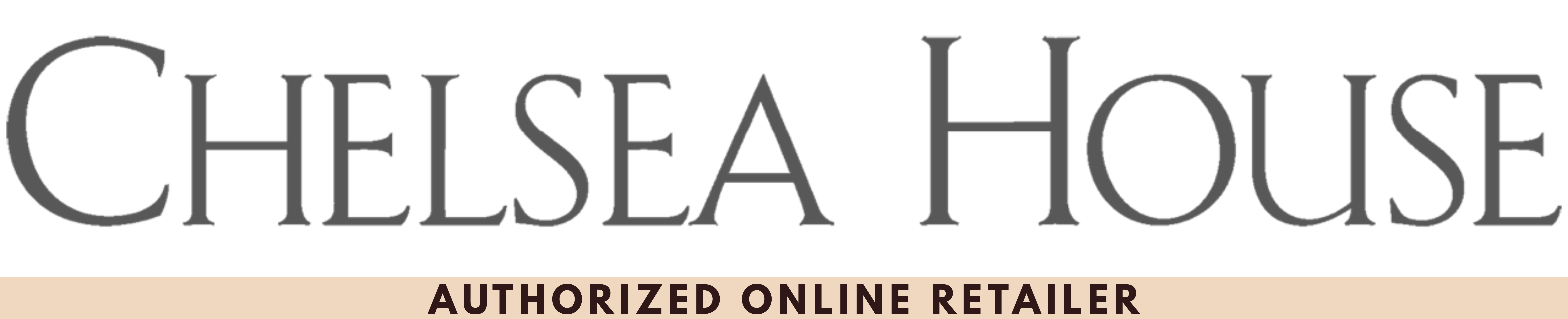 Chelsea House Authorized Dealer